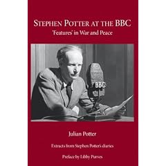 Stephen Potter at the BBC: Features in War and Peace