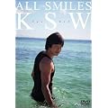 All Smiles-KSW(�N�H���E�T���E) [DVD]