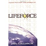 lifeforce a dynamic plan for health vitality and weight loss