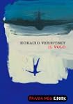 Il volo. Le rivelazioni di un militar...