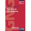 Adel in der Moderne: Eine Einf�hrung (Uni-Taschenb�cher S) (Grundkurs Neue Geschichte / Utb)