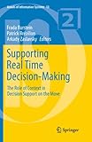 Supporting real time decision-making : the role of context in decision support on the move
