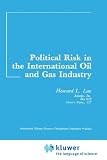 Political Risk In The International Oil And Gas Industry