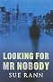 Looking for Mr Nobody