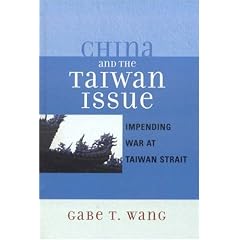 China and the Taiwan Issue: Incoming War at Taiwan Strait