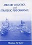 Military Logistics and Strategic Performance (Cass Series--Strategy and History) Military Logistics and Strategic Performance (Cass Series--Strategy and History)