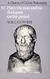 A History of Greek Philosophy: Volume 4, Plato: The Man and his Dialogues: Earlier Period (Plato - The Man & His Dialogues - Earlier Period)