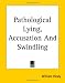 Pathological Lying, Accusation and Swindling