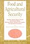 Food and Agricultural Security: Guarding against Natural Threats and Terrorist Attacks Affecting Health, National Food Supplies, and Agricultural Economics (Annals of the New York Academy of Sciences)