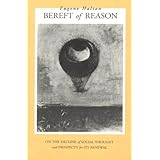 Bereft of Reason: On the Decline of Social Thought and Prospects for Its Renewal