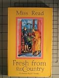 Fresh from the Country (Miss Read)