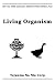 Living Organism: To be a hew is not to resemble a hew