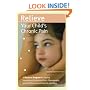 Relieve Your Child's Chronic Pain: A Doctor's Program for Easing Headaches, Abdominal Pain, Fibromyalgia, Juvenile Rheumatoid Arthritis, and More (Lynn Sonberg Books)