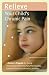 Relieve Your Child's Chronic Pain: A Doctor's Program for Easing Headaches, Abdominal Pain, Fibromyalgia, Juvenile Rheumatoid Arthritis, and More (Lynn Sonberg Books)