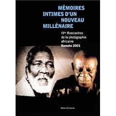 M�moires intimes d'un nouveau mill�naire : Rencontres de la photographie africaine, Bamako 2001