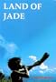 Land of Jade. A Journey from India through Northern Burma to China
