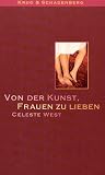 Von der Kunst, Frauen zu lieben - Celeste West