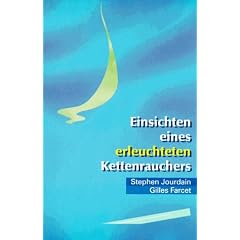 Einsichten eines erleuchteten Kettenrauchers