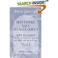 Histoire des beaux-arts: Art antique. Architecture, sculpture, peinture, art domestique.... by  R�n� M�nard