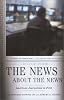 The News About the News: American Journalism in Peril