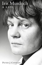 Iris Murdoch: A Life - The Authorized Biography