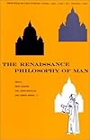 The Renaissance Philosophy of Man: Petrarca, Valla, Ficino, Pico, Pomponazzi, Vives (Phoenix Books)