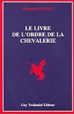Le Livre de l\'ordre de la chevalerie