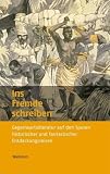 Produkt-Bild: Ins Fremde schreiben: Gegenwartsliteratur auf den Spuren historischer und fantastischer Entdeckungsreisen