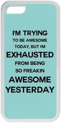 iPhone 5C Case Cover - Funny Saying Quotes I'm Trying To Be Awesome Today iPhone 5C TPU (Laser Technology) Case Rubber Sides Shell