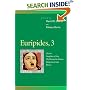 Euripides, 2 : Hippolytus, Suppliant Women, Helen, Electra, Cyclops (Penn Greek Drama Series)
