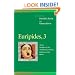 Euripides, 2 : Hippolytus, Suppliant Women, Helen, Electra, Cyclops (Penn Greek Drama Series)