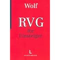 RVG - Rechtsanwaltsverg�tungsgesetz f�r Einsteiger