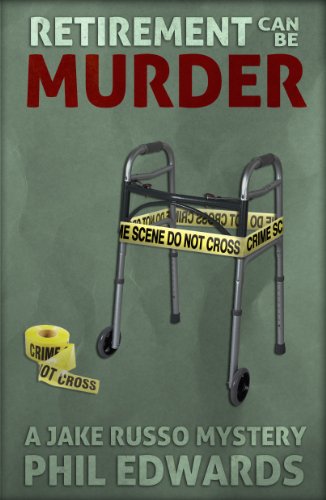 Retirement Can Be Murder (A Jake Russo Mystery)