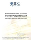 Review IDC Research  / Worldwide Distributed Automated Software Quality Tools 2005-2009 Forecast and 2004 Vendor Shares