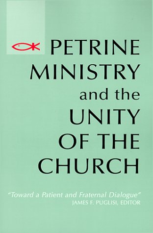 Petrine Ministry and the Unity of the Church (Theology) under Ecumenism in The Books Store