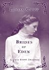 Brides of Eden: A True Story Imagined
