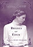 Brides of Eden: A True Story Imagined