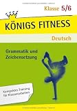 K&ouml;nigs Fitness: Grammatik und Zeichensetzung 5./6. Klasse - Deutsch