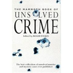 Mammoth Book of Unsolved Crimes