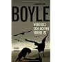 Wenn das Schlachten vorbei ist: Roman von T. C. Boyle