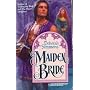 Maiden Bride (Harlequin Historical, No 332)