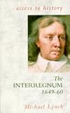 The Interregnum, 1649-60 (Access to History)