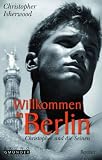 Willkommen in Berlin - Christopher Isherwood
