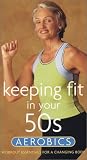 Keeping Fit in Your 50s - Aerobics