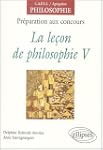 La le�on de philosophie V