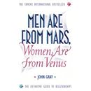 Men are from Mars, Women are from Venus: How to Get What You Want in Your Relationships