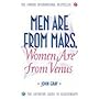 Men Are from Mars, Women Are from Venus: How to Get What You Want in Your Relationships