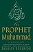 The
Prophet
Muhammad:
A
Biography