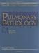 Book Dail and Hammar's Pulmonary Pathology, Third Edition: Volume I: Non-Neoplastic Volume II: Neoplastic