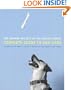 The Humane Society of the United States Complete Guide to Dog Care: Everything You Need to Keep Your Dog Healthy and Happy
